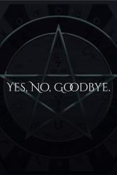 Yes, No, Goodbye