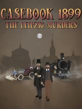 Casebook 1899 - The Leipzig Murders