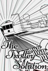 The Trolley Solution on PC (Steam) The Trolley Solution