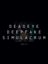 Deadeye Deepfake Simulacrum on PC (Steam) Deadeye Deepfake Simulacrum