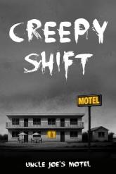 Creepy Shift: Uncle Joe’s Motel