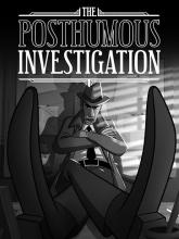 The Posthumous Investigation