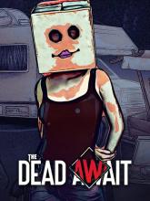 The Dead Await on PC (Steam) The Dead Await