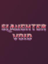 Slaughter Void