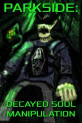 PARKSIDE: DECAYED SOUL MANIPULATION on PC (Steam) PARKSIDE: DECAYED SOUL MANIPULATION