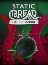 Static Dread: The Submarine on PC (Steam) Static Dread: The Submarine