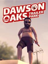 Dawson Oaks Trailer Park on PC (Steam) Dawson Oaks Trailer Park