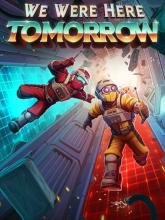 We Were Here Tomorrow on PC (Steam) We Were Here Tomorrow